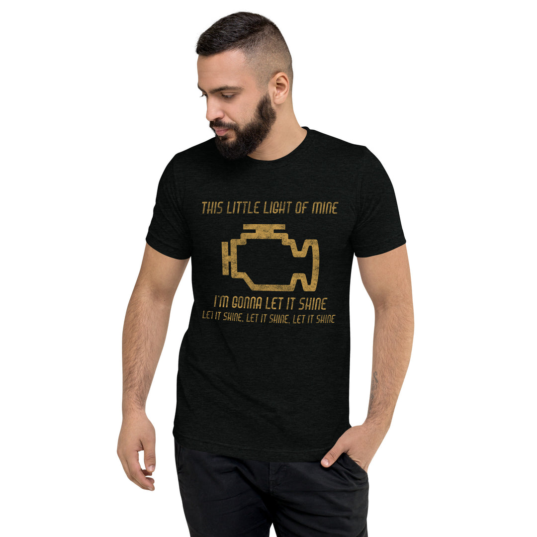 This Little Light Of Mine - Check Engine Light T Shirt This Little Light Of Mine - Check Engine Light T Shirt